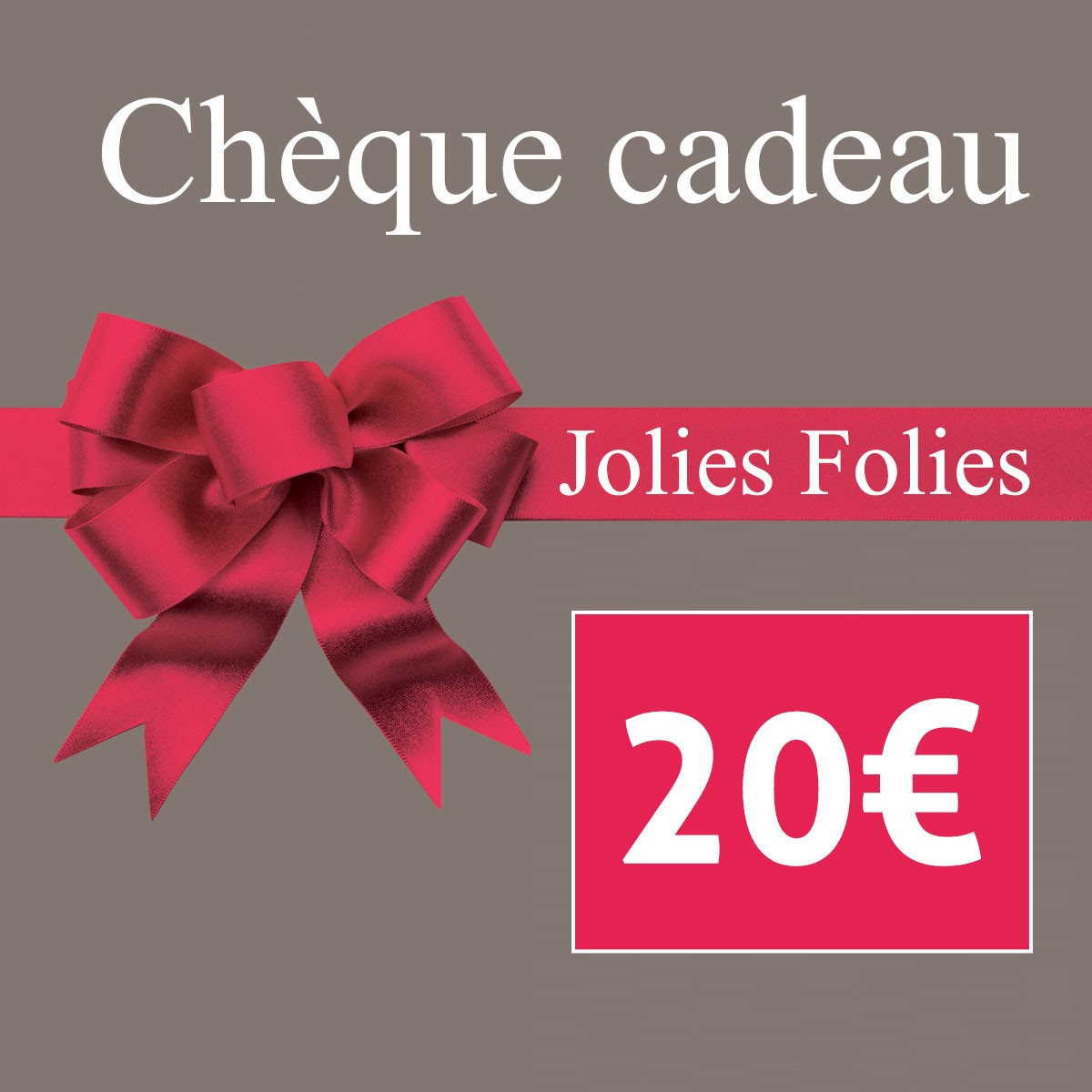 Chèque cadeau Jolies Folies