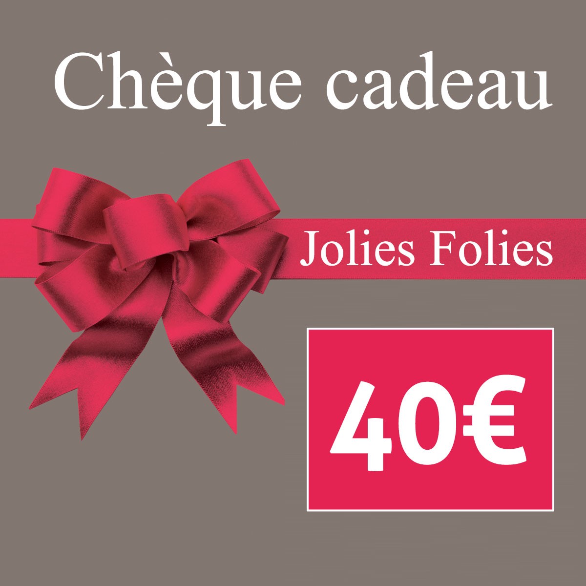 Chèque cadeau Jolies Folies