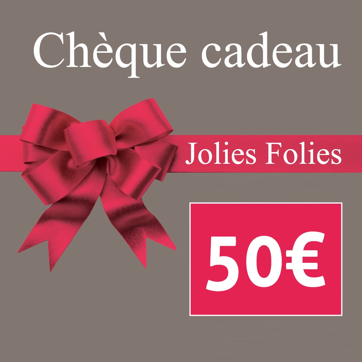 Chèque cadeau Jolies Folies