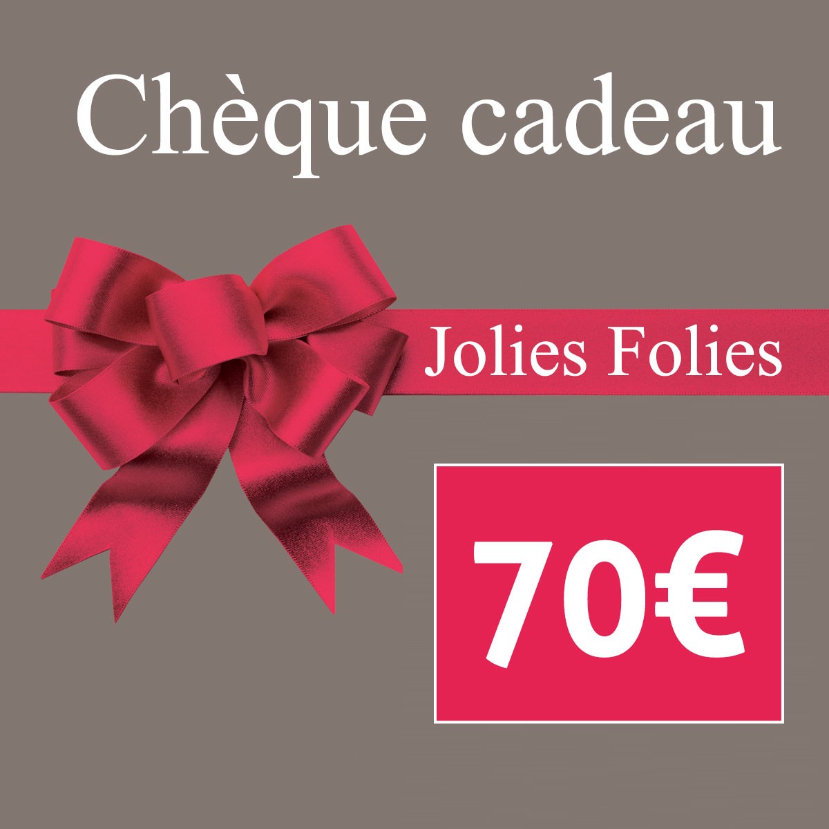 Chèque cadeau Jolies Folies