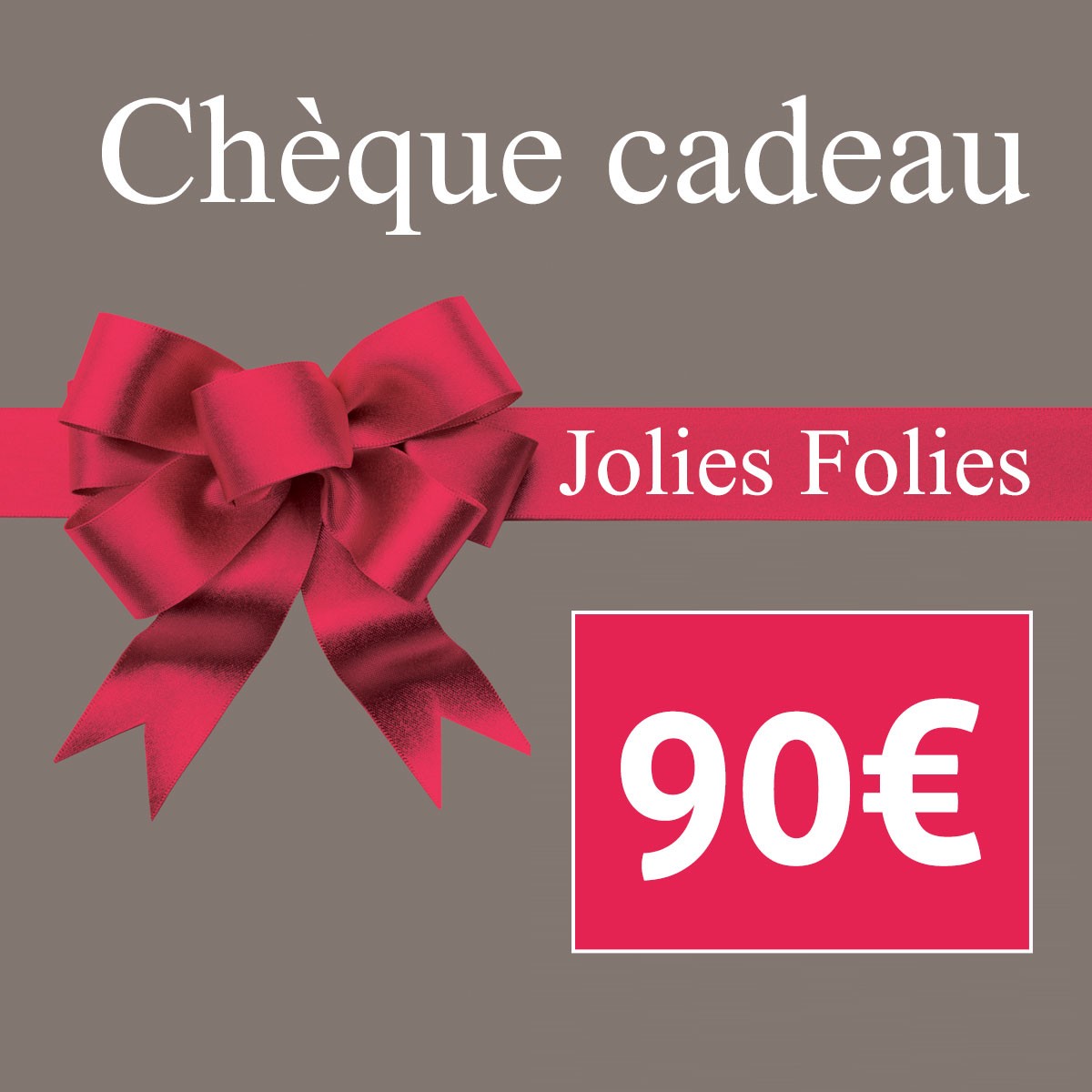 Chèque cadeau Jolies Folies